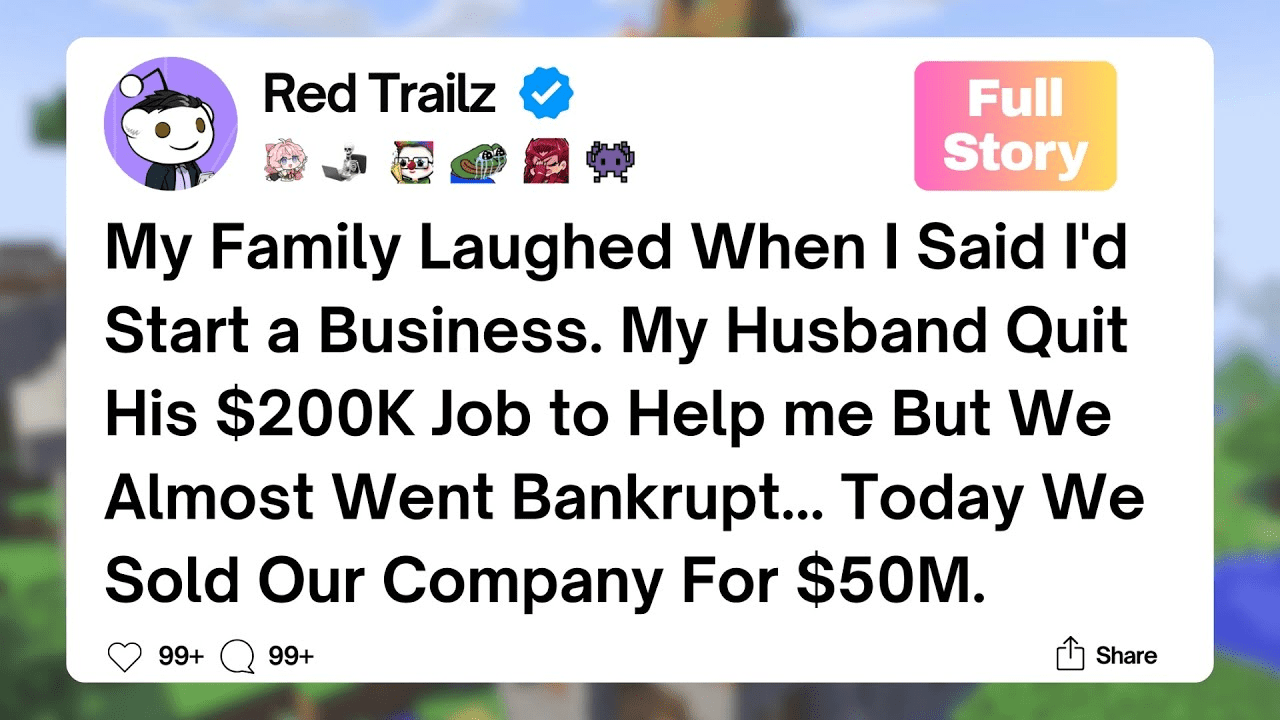 My Family Laughed at My Business Idea. I Sold It for $50M.